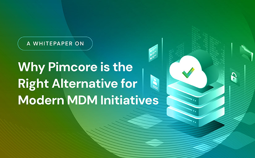 Pimcore, the right alternative for modern MDM initiatives - Happiest Minds